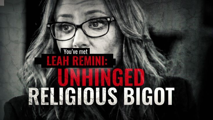 Meet Leah Remini: Unhinged Religious Bigot